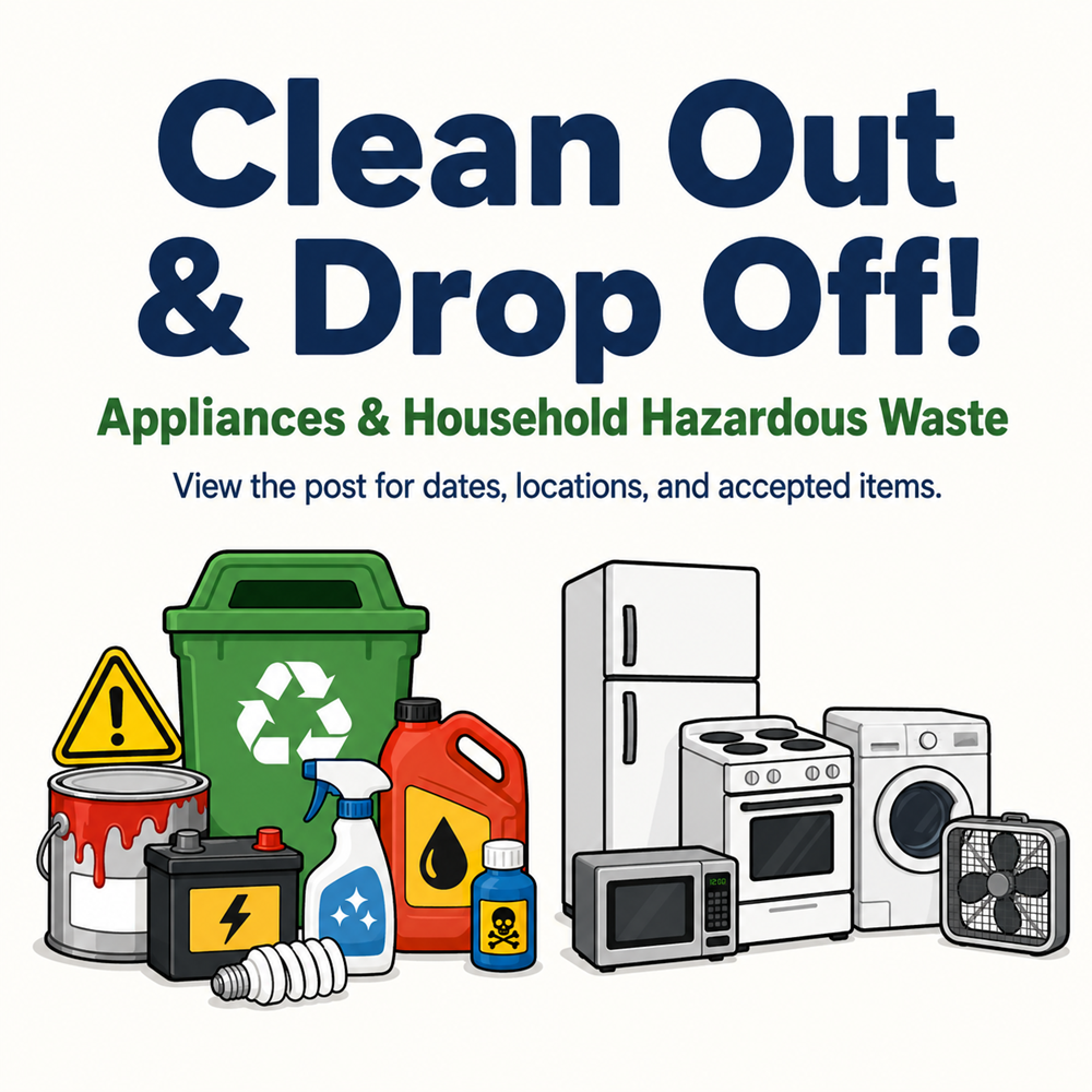 Illustration of appliances and hazardous waste like paint, batteries, and chemicals below text reading: Clean Out & Drop Off! Appliances & Household Hazardous Waste. A green recycling bin and various household items are displayed.